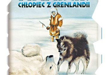 Anaruk chłopiec z Grenladii – Czesław Centkiewicz