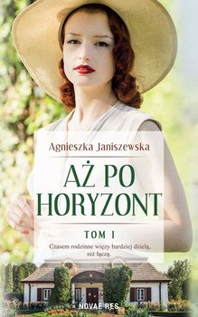 Aż po horyzont Tom I i II – Agnieszka Janiszewska