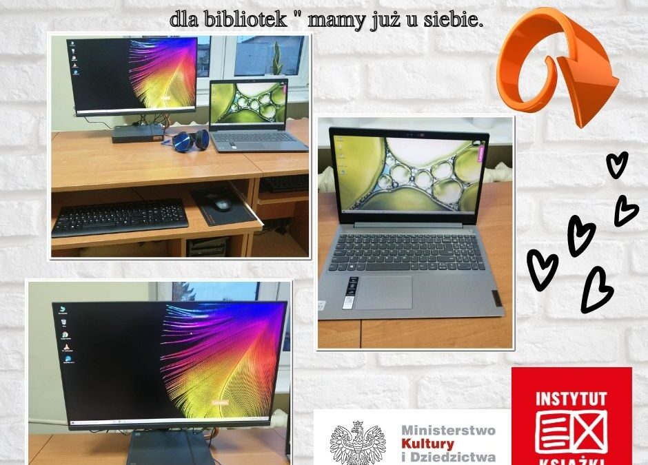Sprzęt z programu Instytutu ksiażki”Kraszewski.Komputery dla bibliotek” mamy już w naszej bibliotece.