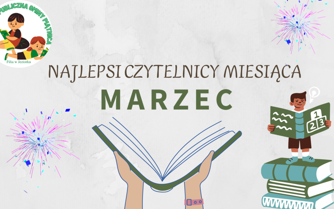 Czytelnicy miesiąca – MARZEC