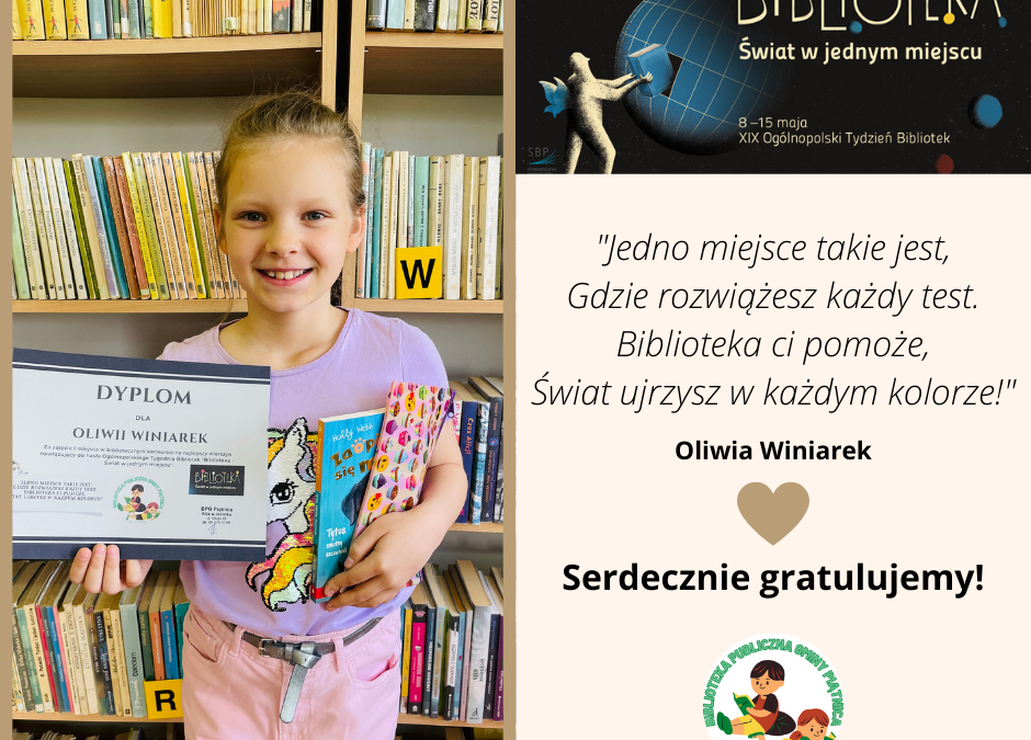 Oliwia i jej zwycięski wiersz nawiązujący do hasła „Biblioteka – Świat w jednym miejscu”