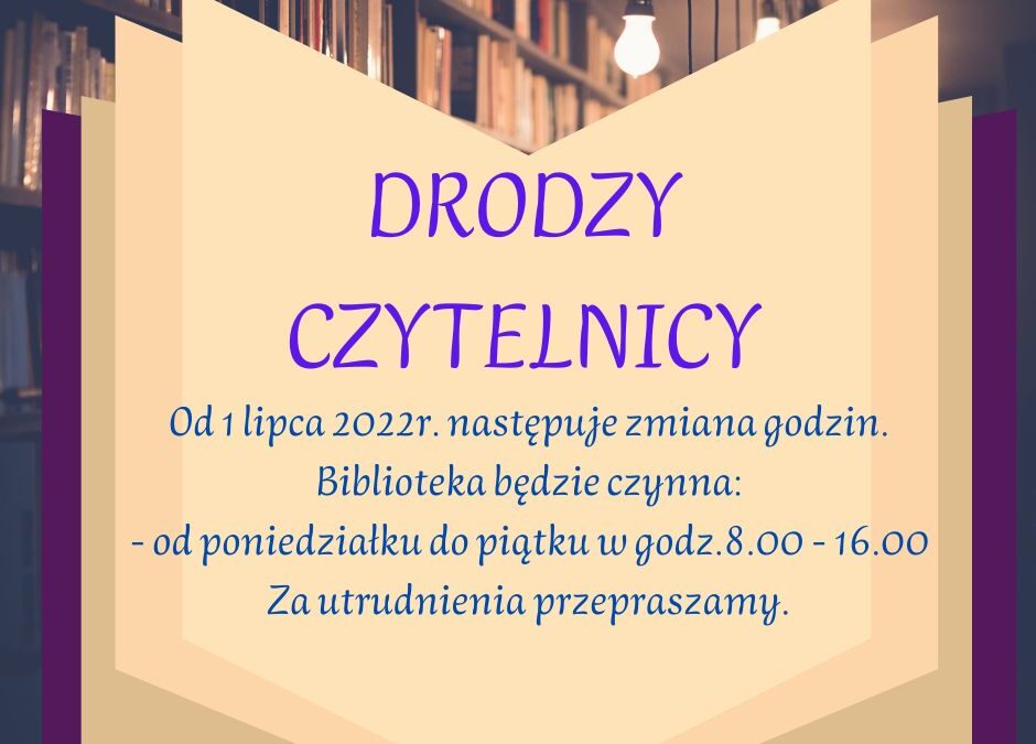 Zmiana godzin otwarcia biblioteki.