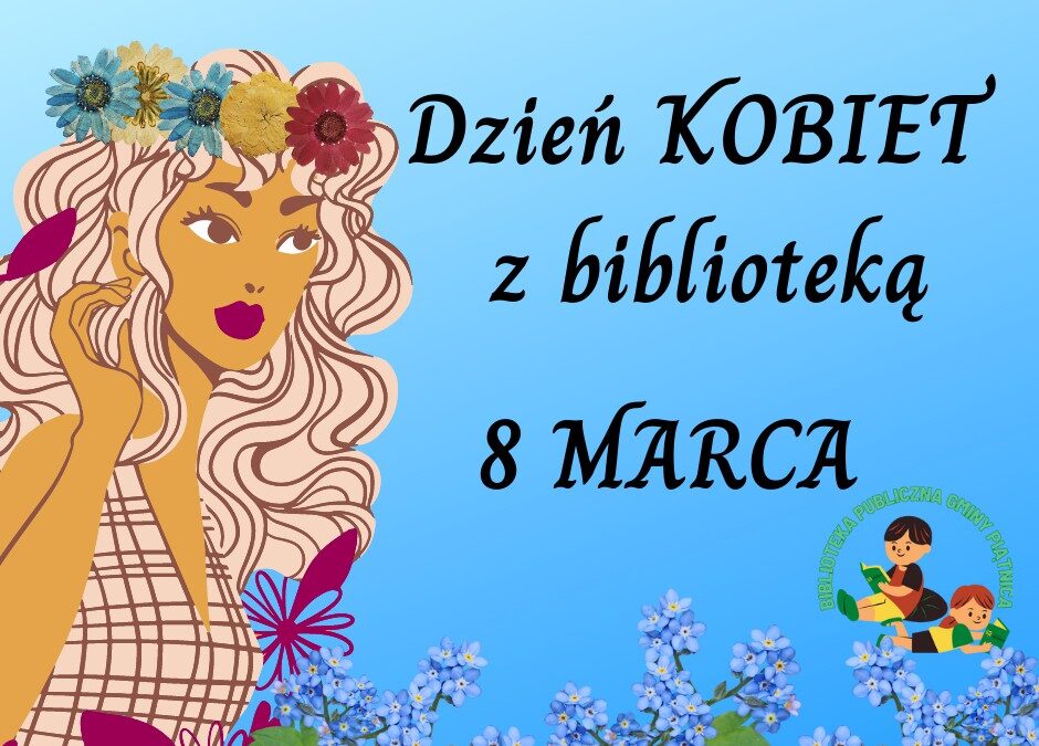 Zapraszamy na Dzień Kobiet z Biblioteką!