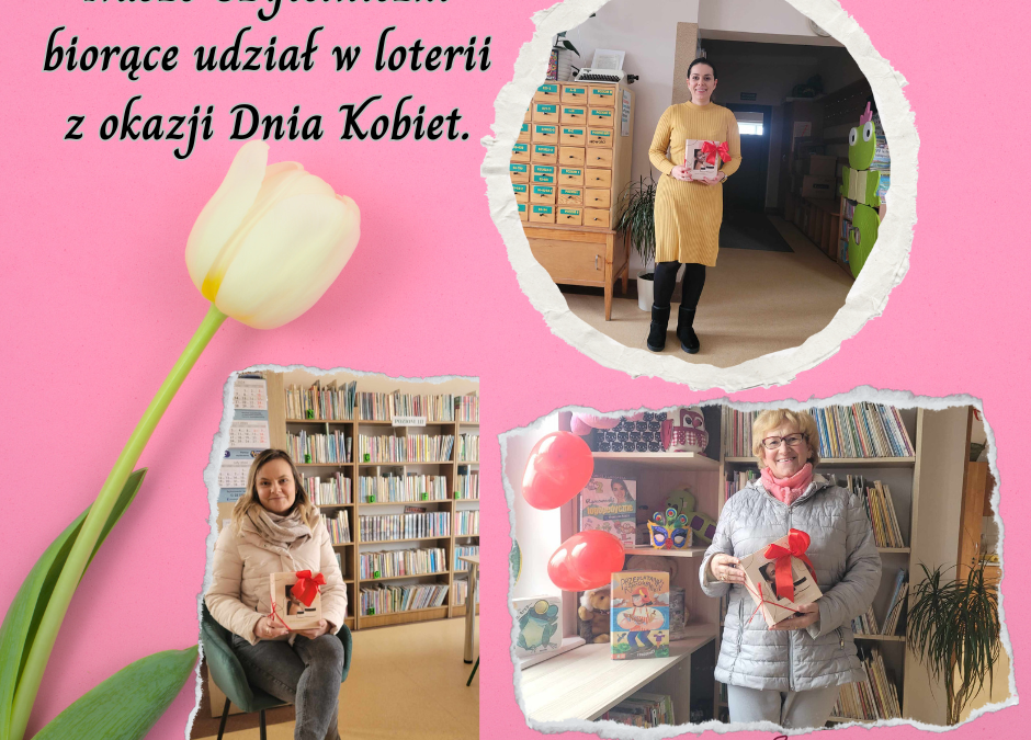 Loteria z okazji Dnia Kobiet.