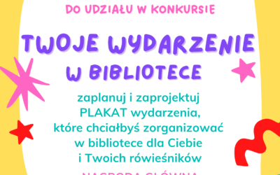 „Twoje Wydarzenie w Bibliotece” – Konkurs dla uczniów klas I-VIII