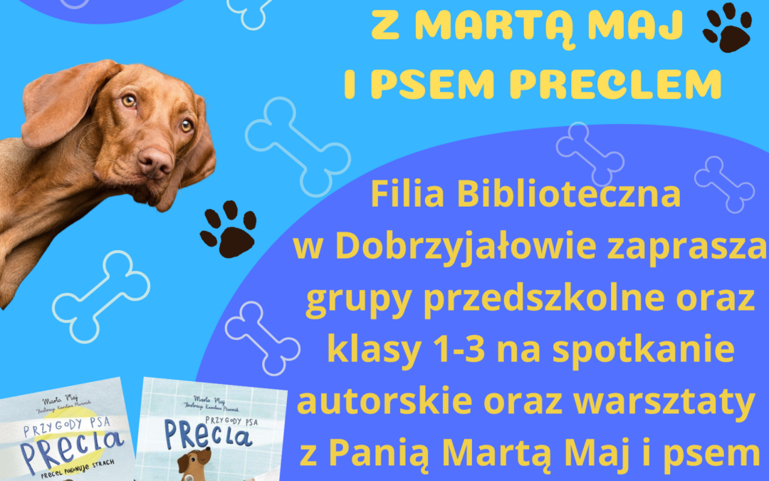 Spotkanie autorskie z Martą Maj i psem Preclem!