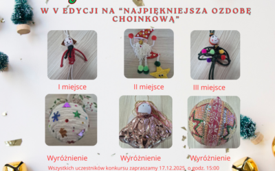 Wyniki konkursu w V edycji na „Najpiękniejszą ozdobę choinkową”