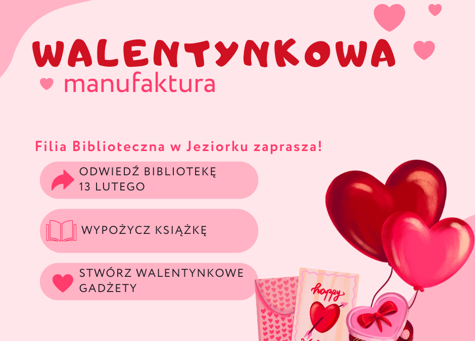 Walentynkowa Manufaktura w Filii w Jeziorku
